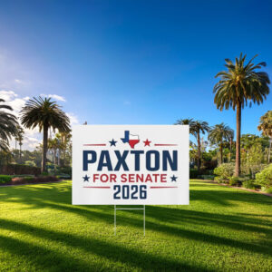 Paxton for Senate 2026 Patriotic Stars & Texas Flag Yard Sign
