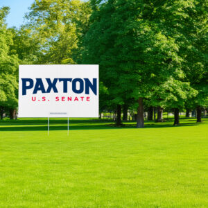 Paxton for Senate Yard Sign