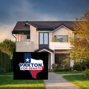 Elect Ken Paxton Yard Sign – Texas Senate Map Campaign Sign