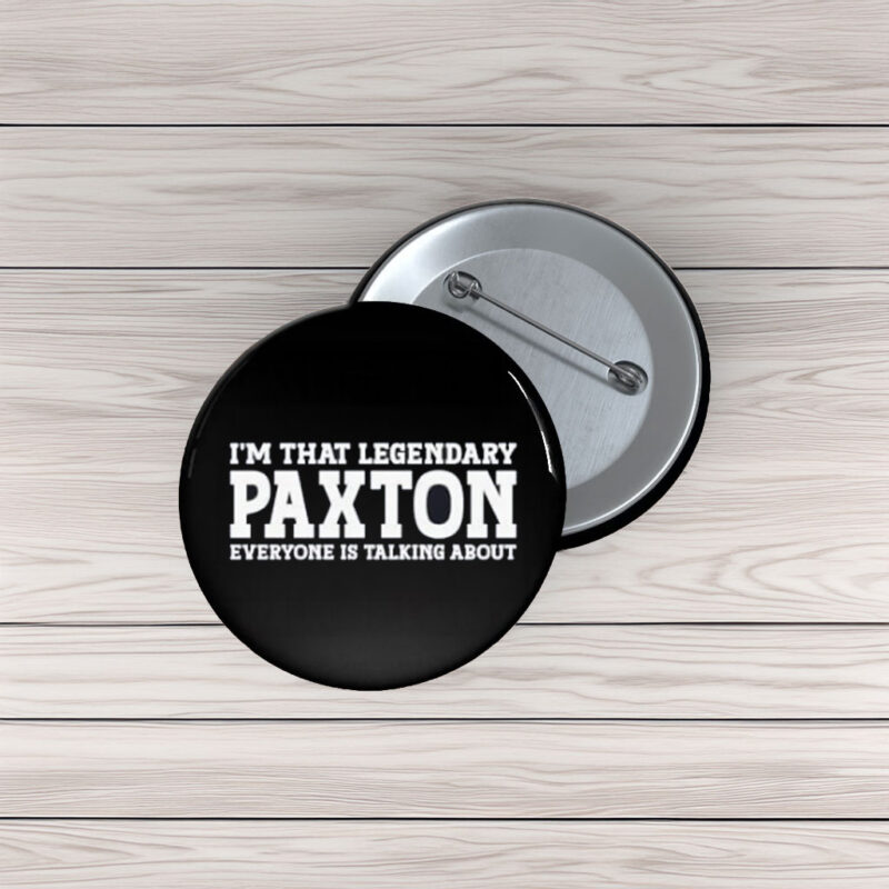 High-Performance Paxton Pin Buttons – Funny Name Pins
