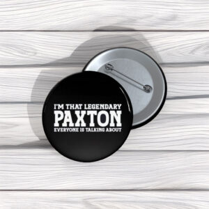 High-Performance Paxton Pin Buttons – Funny Name Pins