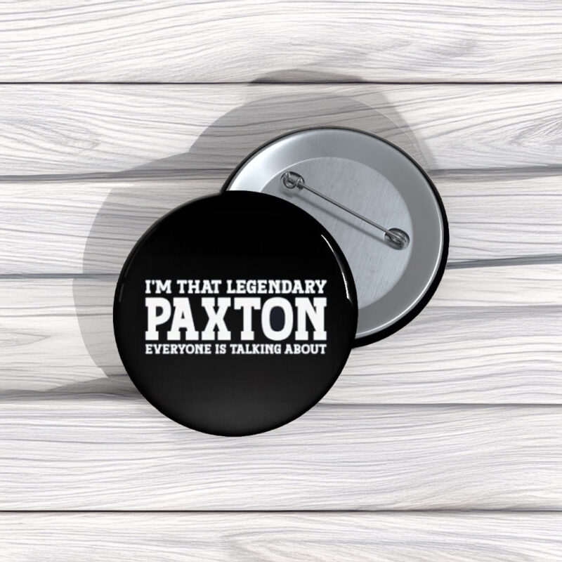 High-Performance Paxton Pin Buttons – Funny Name Pins