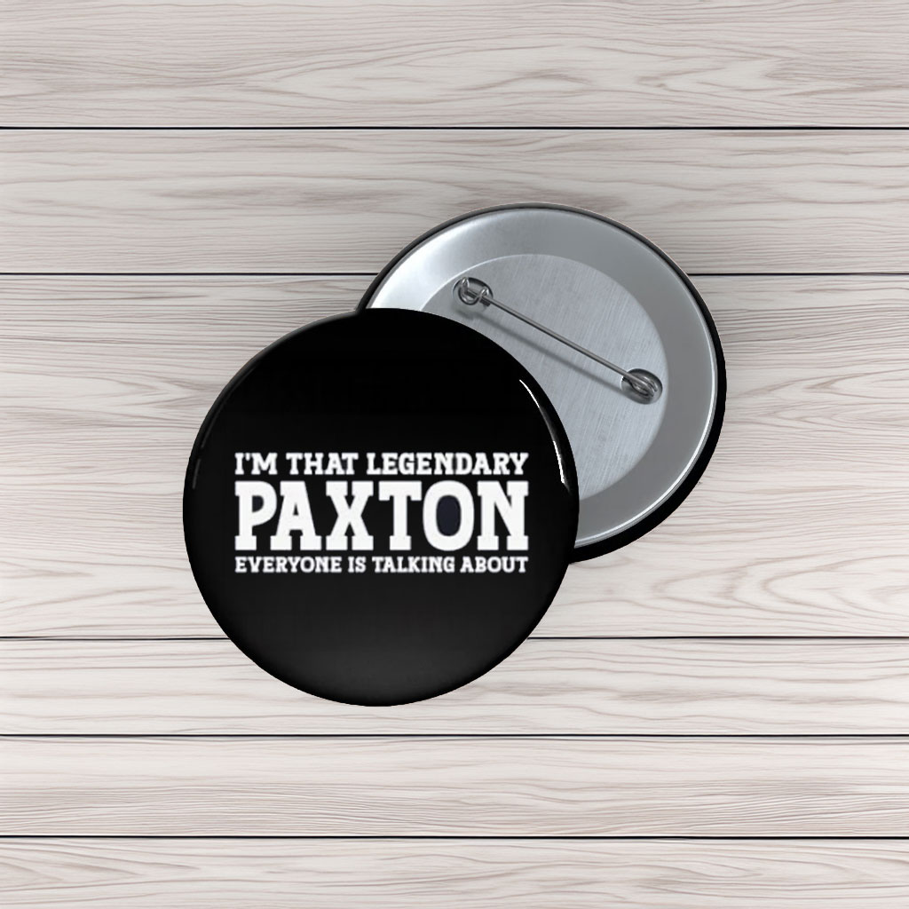 High-Performance Paxton Pin Buttons – Funny Name Pins
