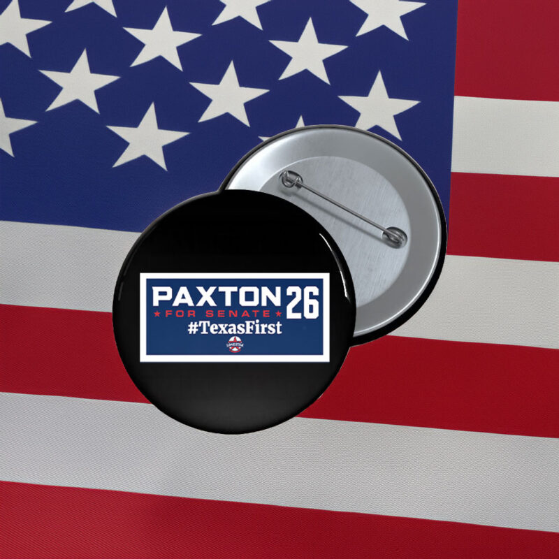 Ken Paxton 2026 Button - Texas First Senate Campaign Pin