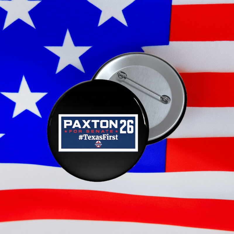 Ken Paxton 2026 Button - Texas First Senate Campaign Pin