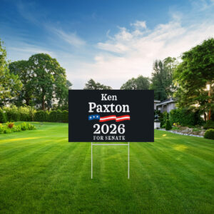 Ken Paxton 2026 For Senate Election Texas Republican Yard Sign