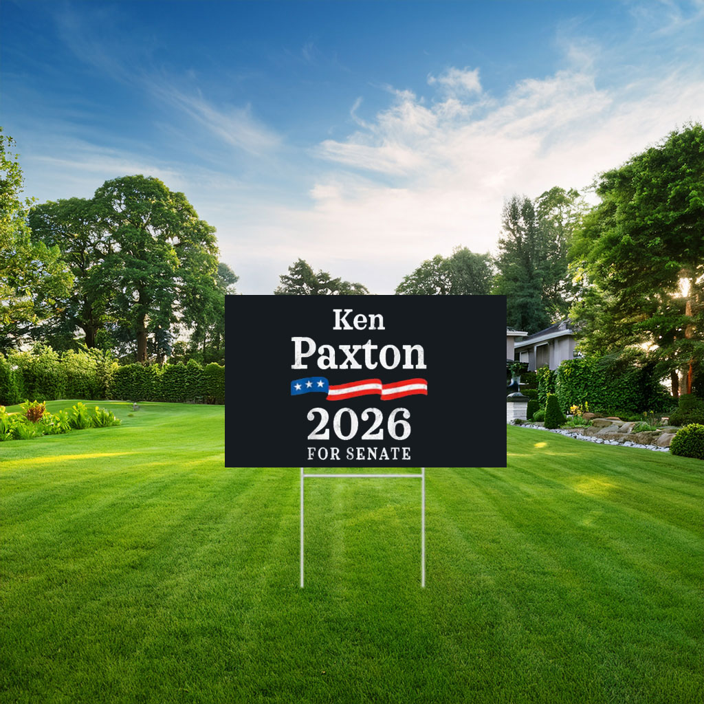 Ken Paxton 2026 For Senate Election Texas Republican Yard Sign