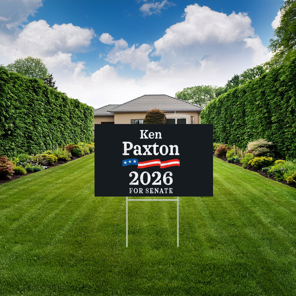 Ken Paxton 2026 For Senate Election Texas Republican Yard Sign
