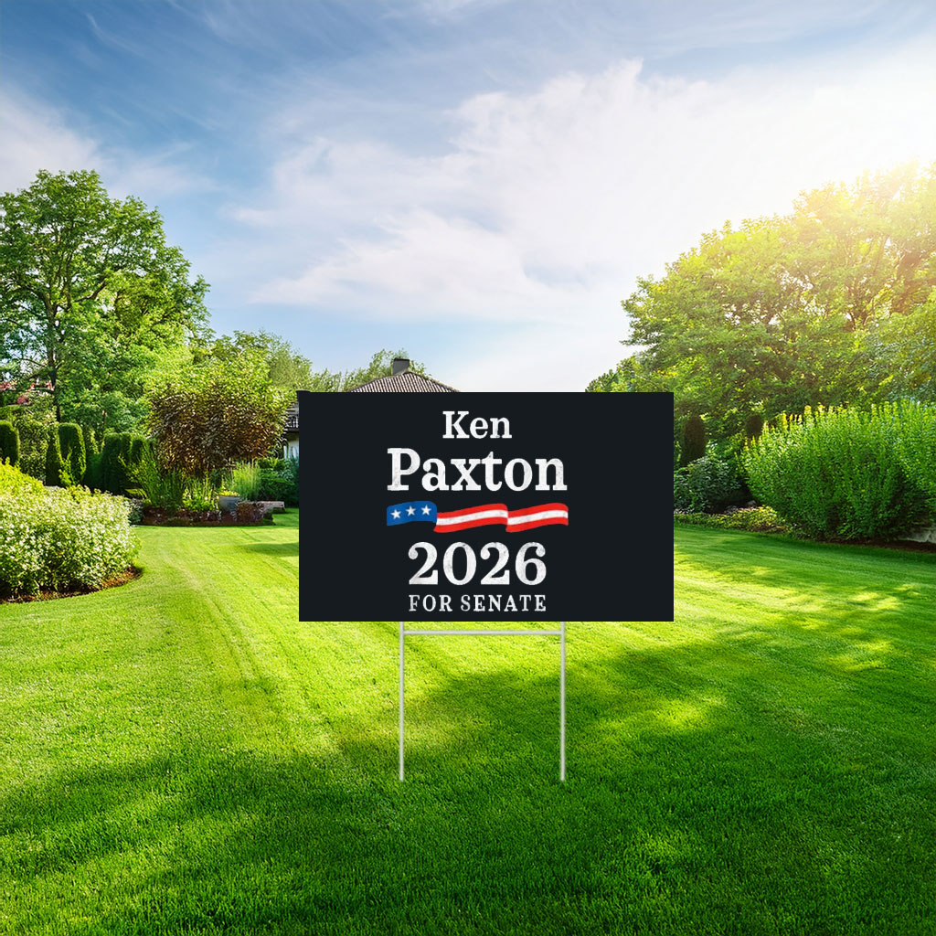 Ken Paxton 2026 For Senate Election Texas Republican Yard Sign