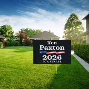 Ken Paxton 2026 For Senate Republican Election Yard Sign