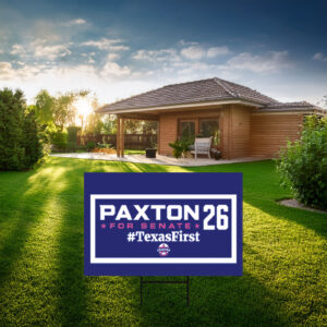 Ken Paxton 2026 Yard Sign - Texas First Senate Lawn Board