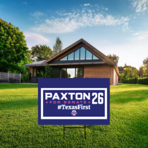 Ken Paxton 2026 Yard Sign - Texas First Senate Lawn Board