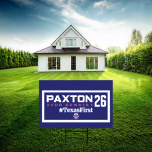 Ken Paxton 2026 Yard Sign - Texas First Senate Lawn Board