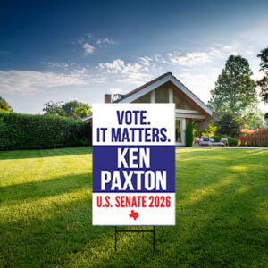 Ken Paxton For Texas Senate Yard Sign
