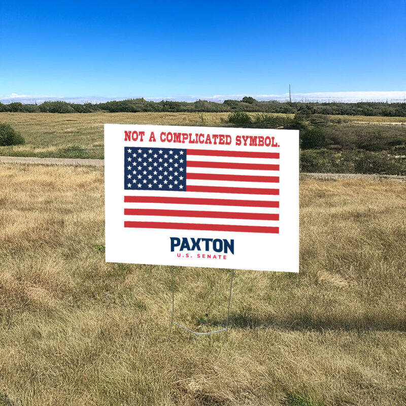 Ken Paxton Not A Complicated Symbol Yard Sign