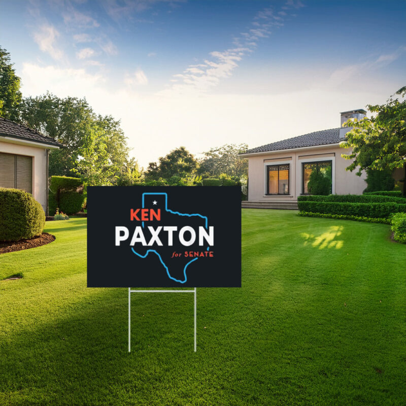 Ken Paxton Texas Campaign Yard Sign