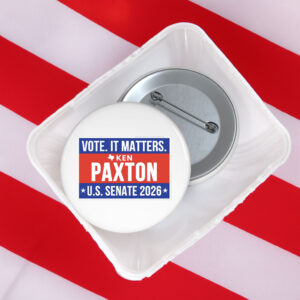 Ken Paxton US Senate 2026 Button - Vote It Matters Pin Back
