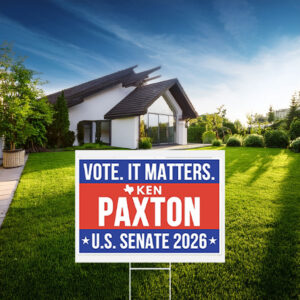 Ken Paxton US Senate 2026 Yard Sign - Vote It Matters Board