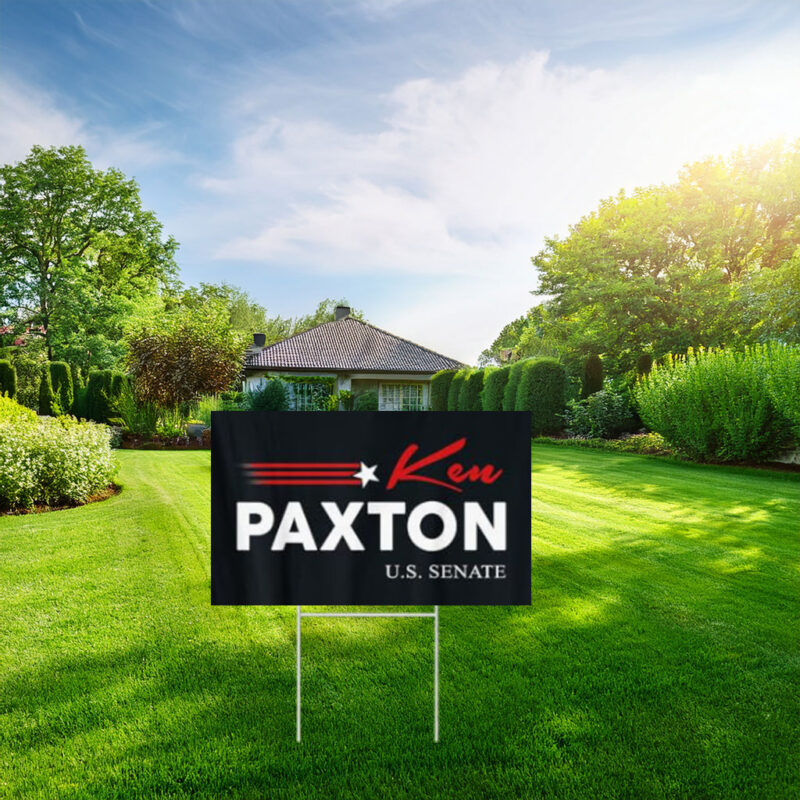Ken Paxton for Texas 2026 Senate US Senator Campaign Flag Yard Sign