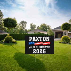 Ken Paxton for Texas 2026 U.S. Senate Campaign Yard Sign