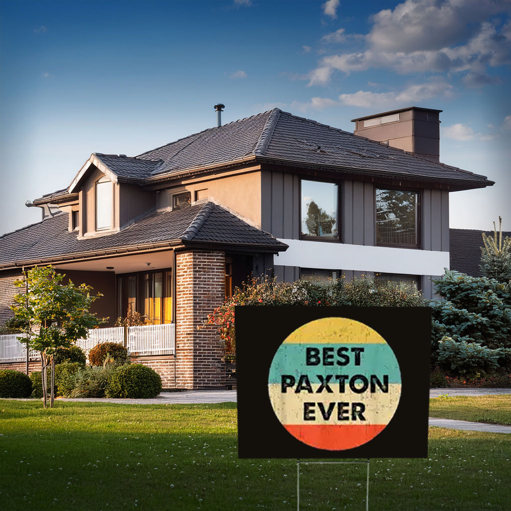 Make a Statement With Paxton Yard Sign – Political Name Sign