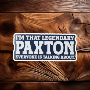 Maximum Paxton Performance Sticker – Funny Personal Name Decal