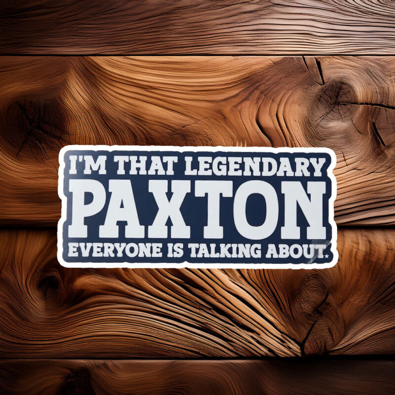 Maximum Paxton Performance Sticker – Funny Personal Name Decal