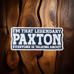 Maximum Paxton Performance Sticker – Funny Personal Name Decal