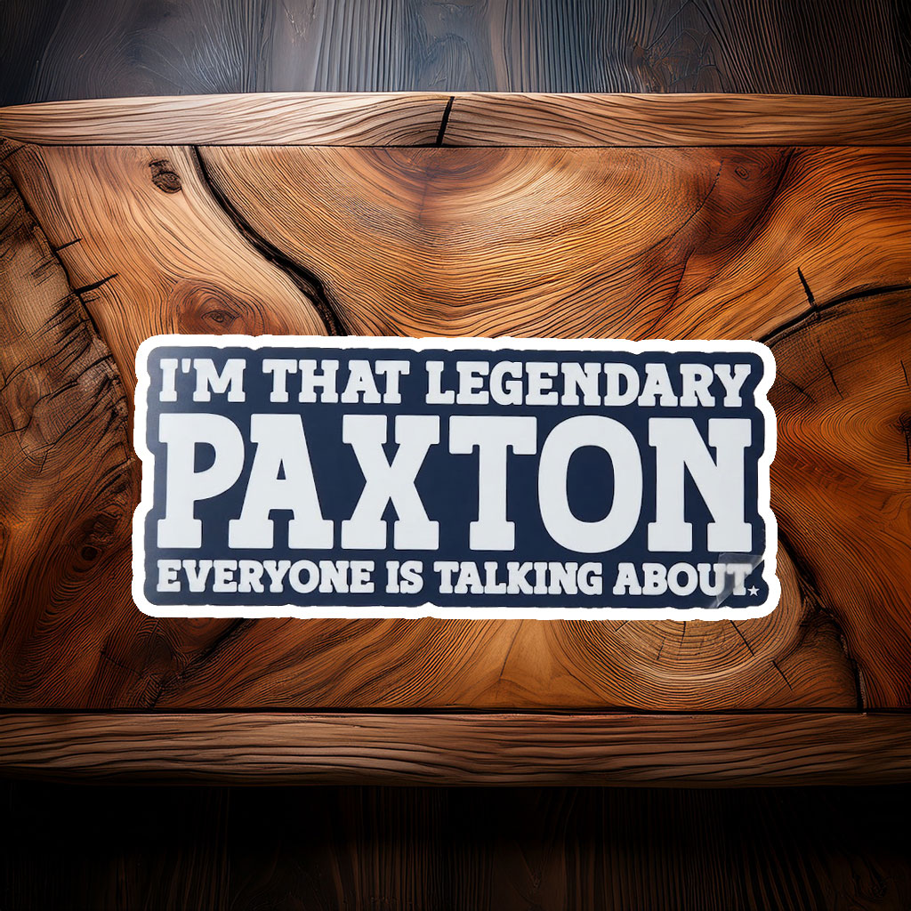 Maximum Paxton Performance Sticker – Funny Personal Name Decal