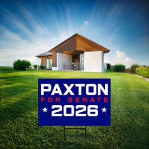 Paxton For Senate 2026 Yard Sign - Texas Election Outdoor Lawn Board