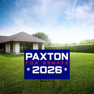 Paxton For Senate 2026 Yard Sign - Texas Election Outdoor Lawn Board