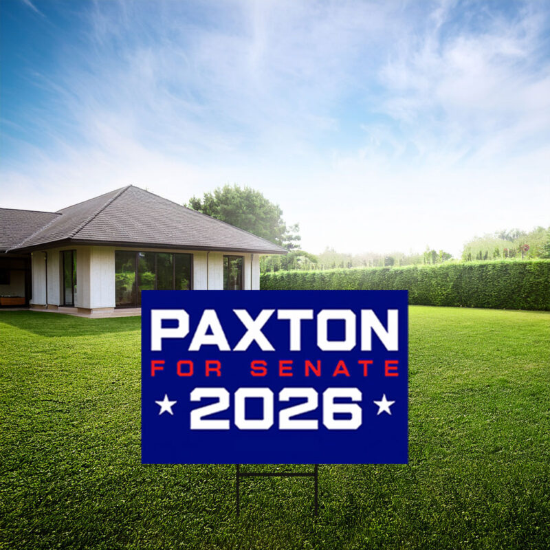Paxton For Senate 2026 Yard Sign - Texas Election Outdoor Lawn Board
