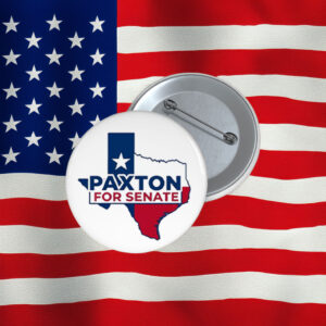 Paxton For Senate Texas Button - Political Campaign Pin Badge for Supporters