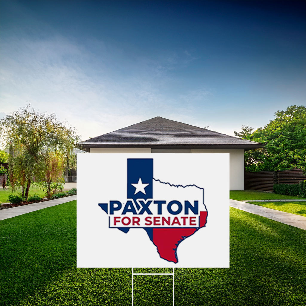 Paxton For Senate Texas Yard Sign