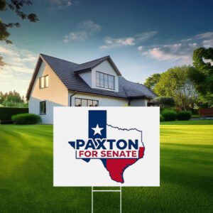 Paxton For Senate Texas Yard Sign
