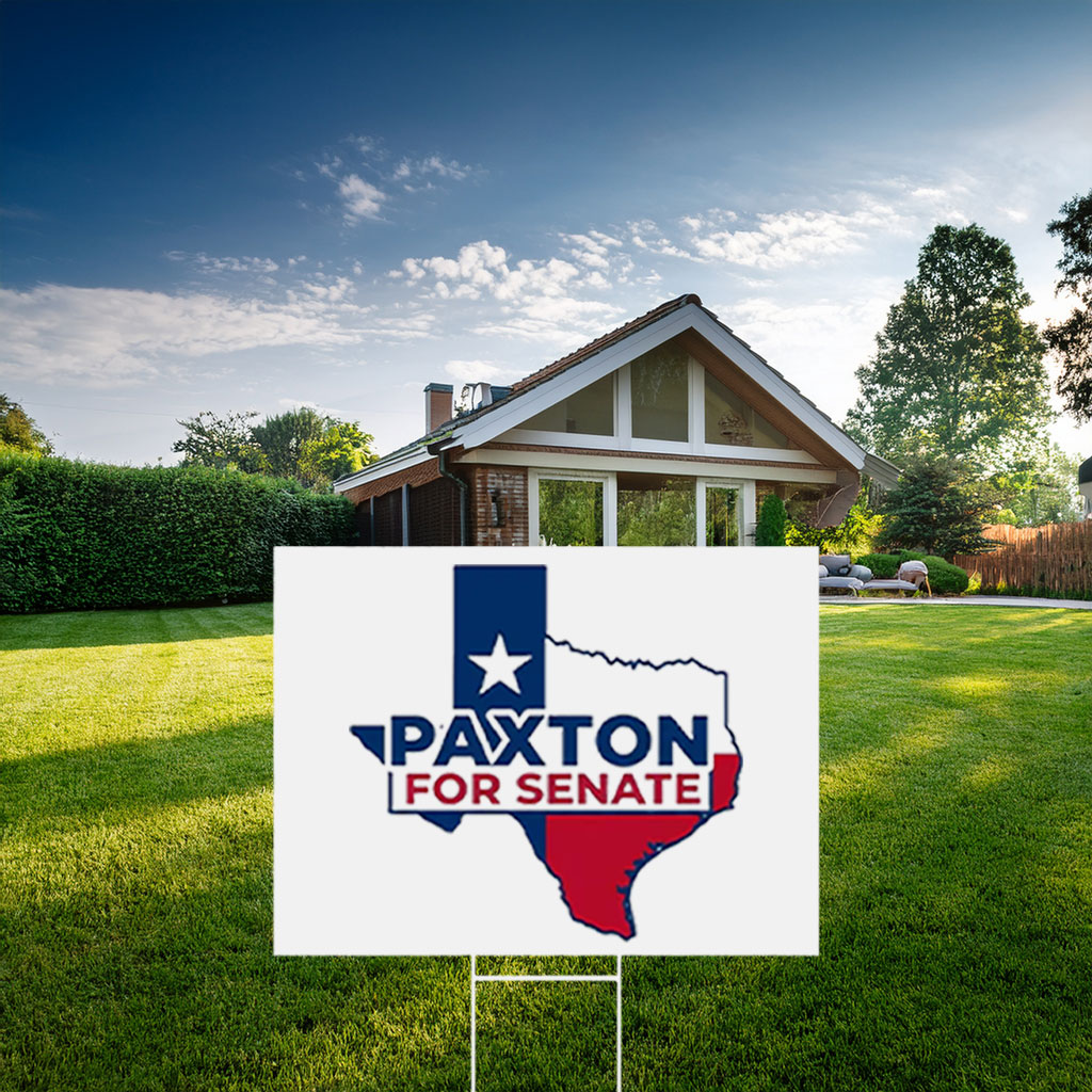 Paxton For Senate Texas Yard Sign
