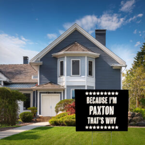 Paxton Makes the Rules Yard Sign – Funny Name Sign