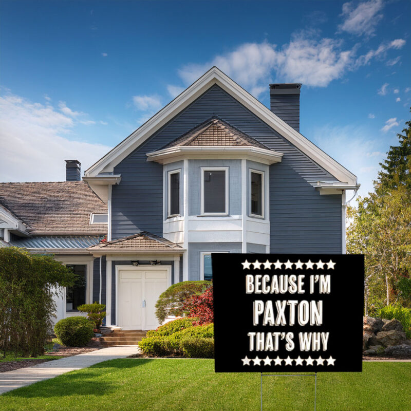 Paxton Makes the Rules Yard Sign – Funny Name Sign