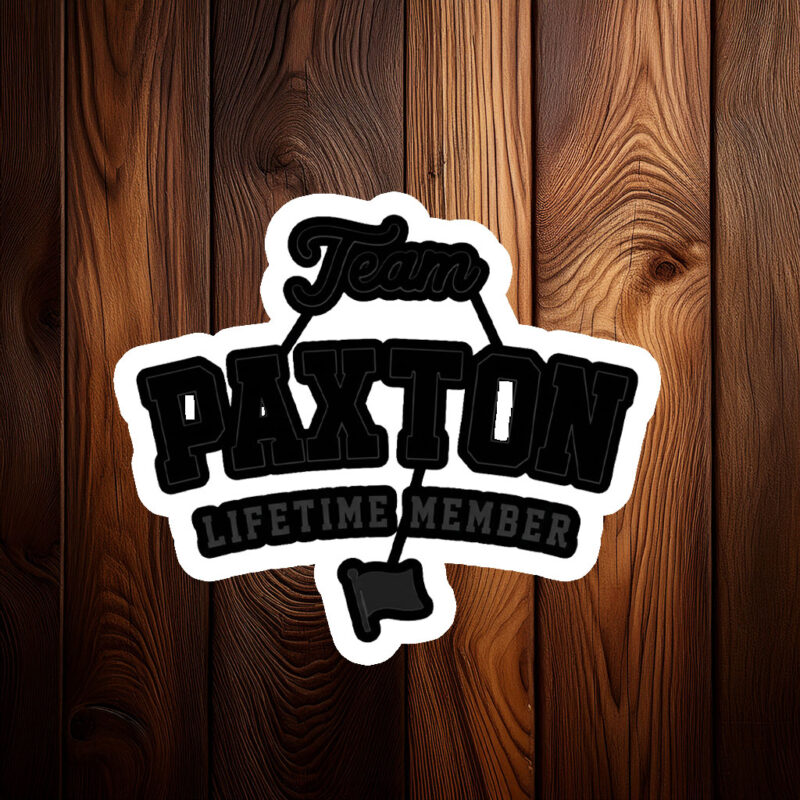 Paxton Member for Life Sticker – Funny Family Name Decal
