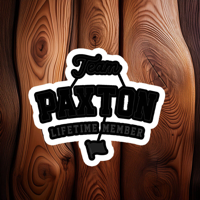 Paxton Member for Life Sticker – Funny Family Name Decal