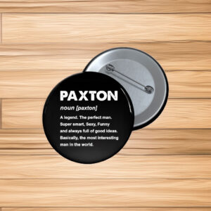 Paxton Name Pride Pin Buttons – Personalized Family Pins