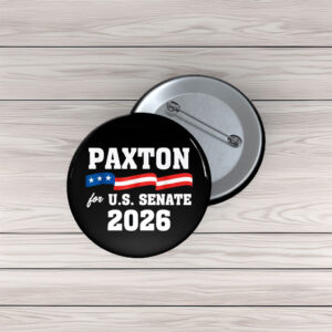 Paxton for U.S. Senate Pin Buttons – Texas 2026 Campaign Pins