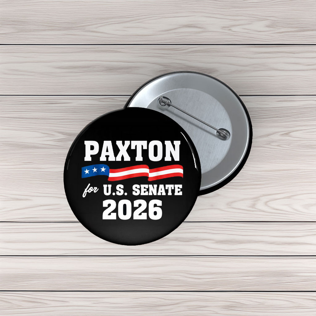 Paxton for U.S. Senate Pin Buttons – Texas 2026 Campaign Pins