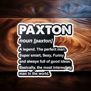 Proud Paxton Name Sticker – Personalized Decal