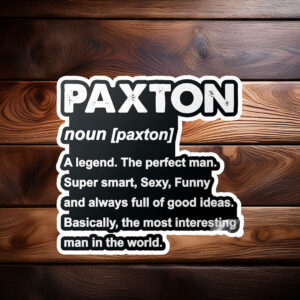 Proud Paxton Name Sticker – Personalized Decal