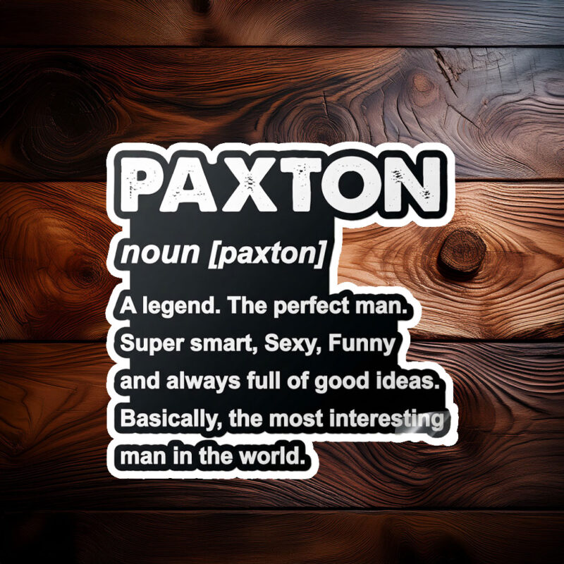 Proud Paxton Name Sticker – Personalized Decal