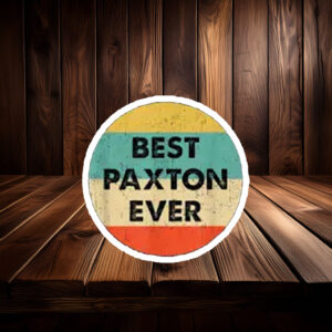 Proud Paxton Supporter Sticker – Classic Political Name Decal