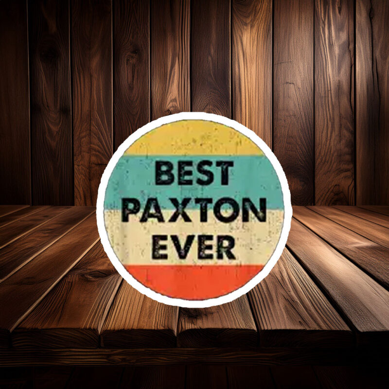 Proud Paxton Supporter Sticker – Classic Political Name Decal