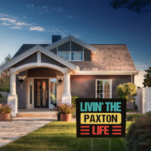 Put Paxton on the Lawn Yard Sign – Bold Political Name Sign