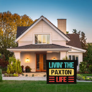 Put Paxton on the Lawn Yard Sign – Bold Political Name Sign